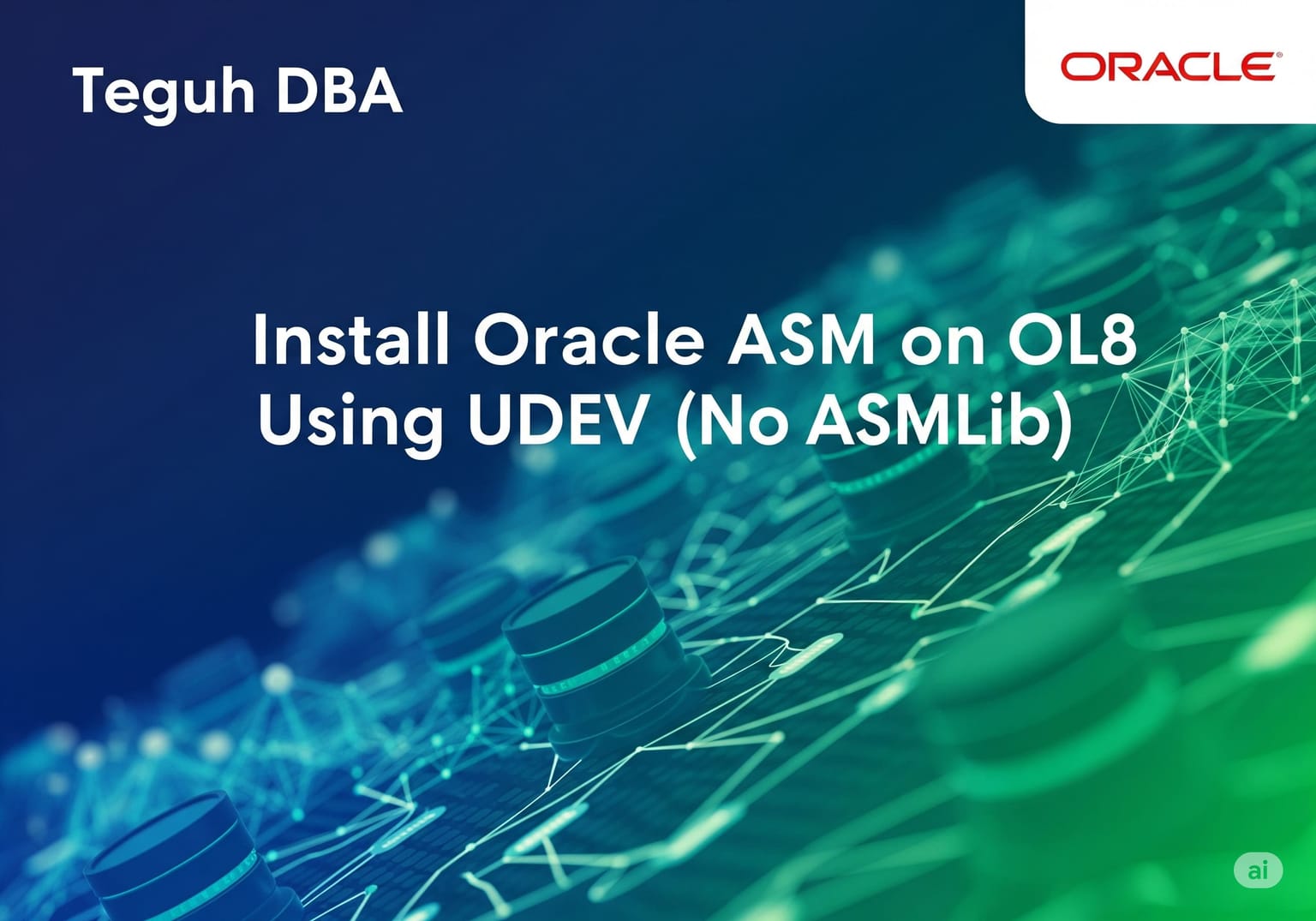 Install Oracle ASM on Linux 8 Using UDEV (No ASMLib)
